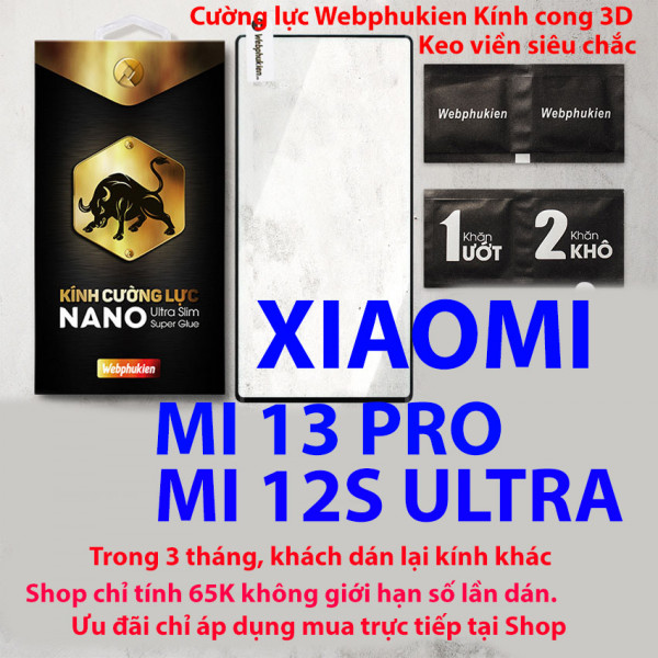 Kính cường lực Xiaomi Mi 12S Ultra, Mi 13 Pro hiệu Web Phụ Kiện kính cong 3D keo viền siêu chắc